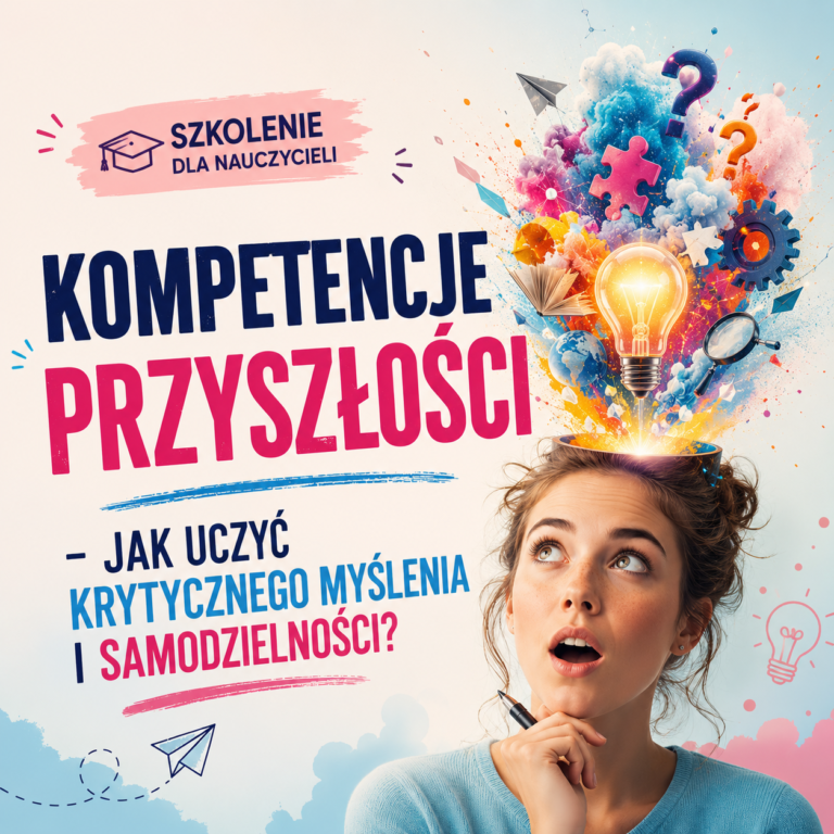 Kompetencje przyszłości — szkolenie dla nauczycieli